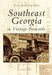 Southeast Georgia in Vintage Postcards by Gary L. Doster