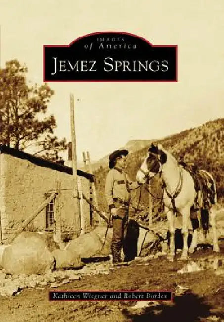 Jemez Springs by Kathleen Wiegner, Robert Borden