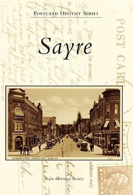 Sayre by Sayre Historical Society