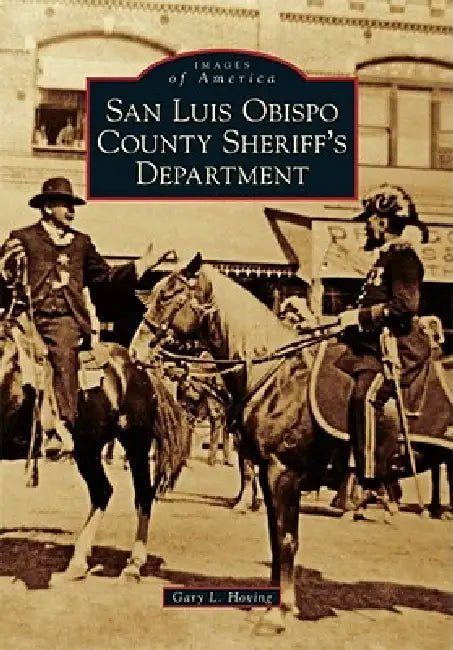 San Luis Obispo County Sheriff's Department by Gary L. Hoving