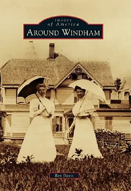 Around Windham by Roy Davis