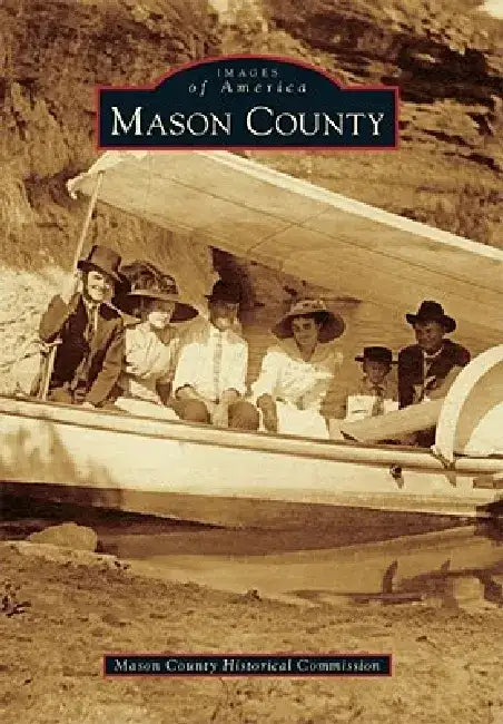 Mason County by Mason County Historical Commission