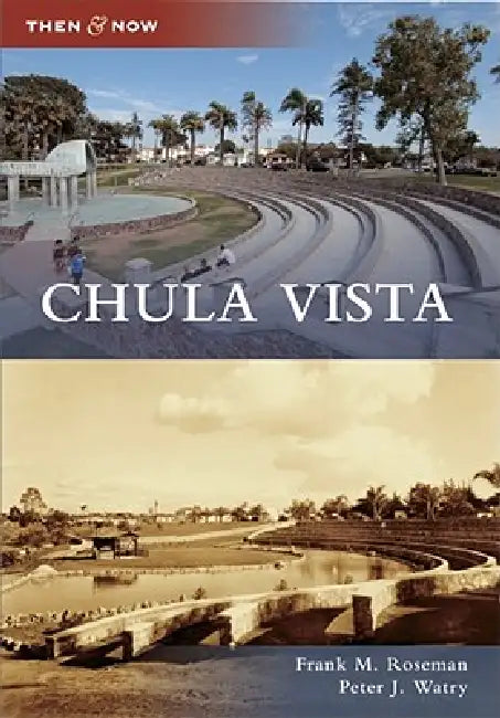 Chula Vista by Frank Roseman, Peter J. Watry Jr