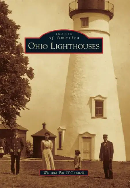 Ohio Lighthouses by Pat O'Connell