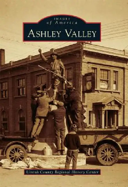 Ashley Valley by Elaine Carr, Uintah County Library and Regional Histo
