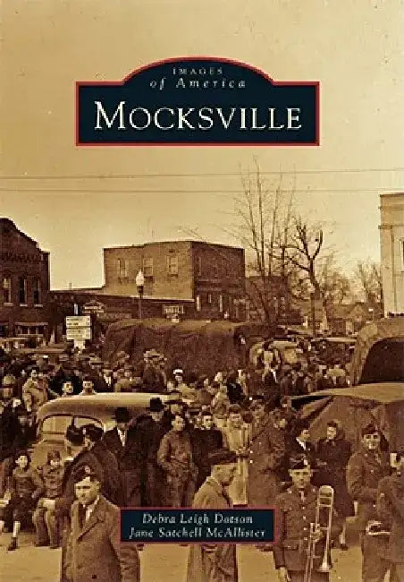 Mocksville by Jane S. McAllister