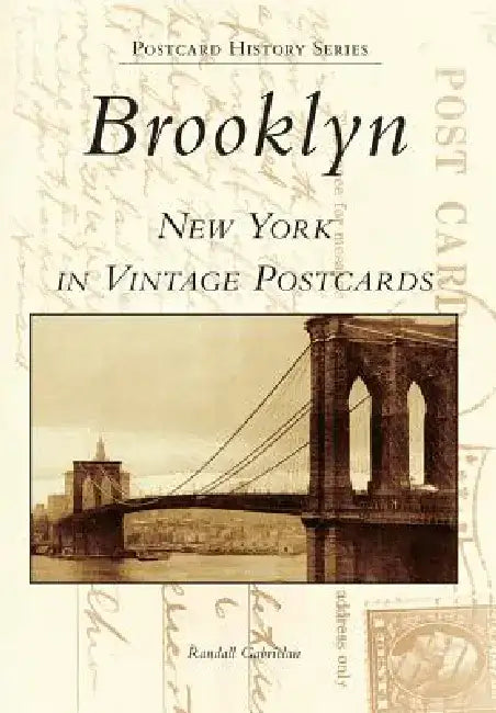 Brooklyn, New York in Vintage Postcards by Randall Gabrielan