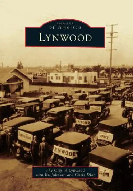 Lynwood by The City of Lynwood, Ilu Johnson, Chris Diaz