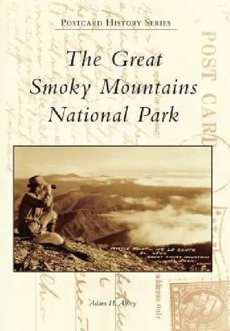 The Great Smoky Mountains National Park by Adam H. Alfrey