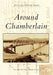 Around Chamberlain by Greg Olson, Janice Cerney