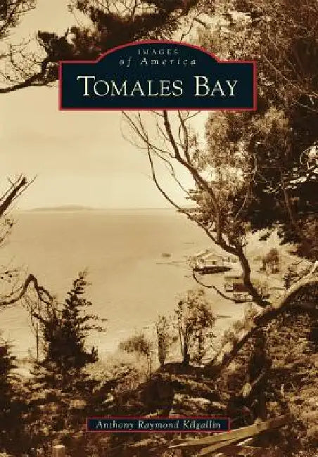 Tomales Bay by Anthony Raymond Kilgallin
