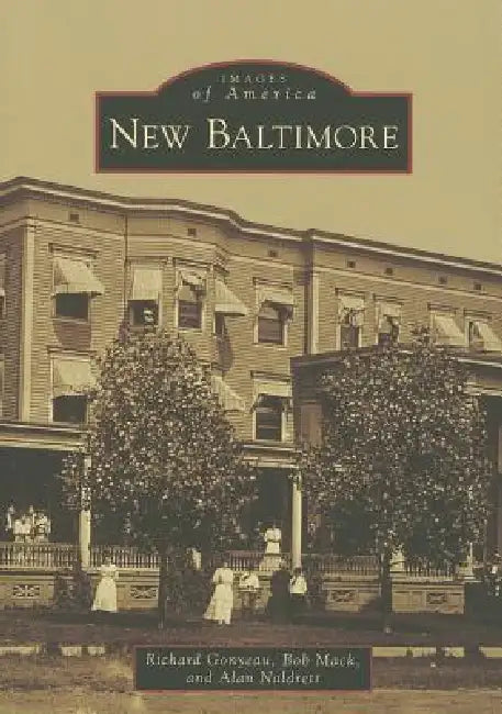New Baltimore by Alan Naldrett, Richard Gonyeau, Bob Mack