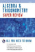 Algebra & Trigonometry Super Review by Editors of Rea