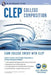 Clep(r) College Composition 2nd Ed., Book + Online by Rachelle Smith