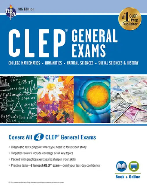 Clep(r) General Exams Book + Online, 9th Ed. (Includes College Math, Humanities, Natural Sciences, and Social Sciences & History) by Stu Schwartz, Mel Friedman, Scott Dittloff