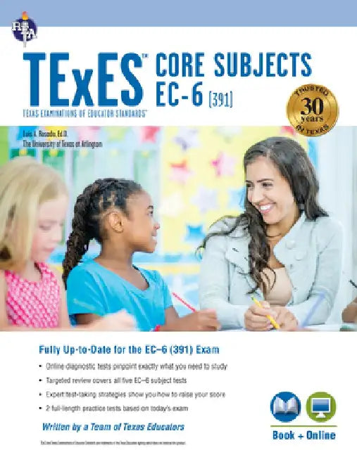 TExES Core Subjects Ec-6 (391) Study Guide 2025-2026 by Luis A. Rosado