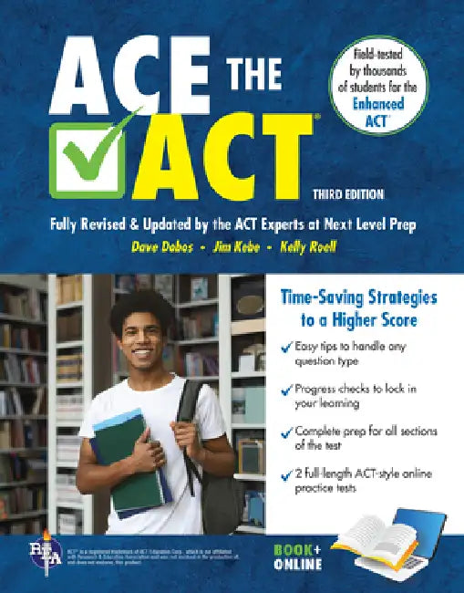 Ace the ACT 2026-2027 Book + Online by Dave Dobos, Jim Kebe, Kelly Roell