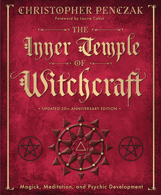 The Inner Temple of Witchcraft: Magick, Meditation and Psychic Development by Christopher Penczak