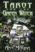 Tarot for the Green Witch by Ann Moura