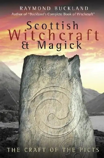 Scottish Witchcraft & Magick: The Craft of the Picts by Raymond Buckland