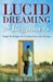 Lucid Dreaming for Beginners: Simple Techniques for Creating Interactive Dreams by Mark McElroy