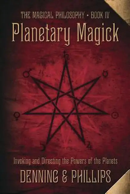 Planetary Magick: Invoking and Directing the Powers of the Planets by Melita Denning