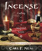 Incense: Crafting & Use of Magickal Scents by Carl F. Neal