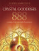 Crystal Goddesses 888: Living the Sacred Feminine by Fairchild, Alana