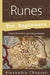 Runes for Beginners: Simple Divination and Interpretation by Alexandra Chauran