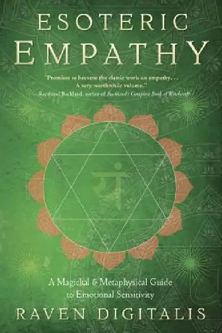 Esoteric Empathy: A Magickal & Metaphysical Guide to Emotional Sensitivity by Raven Digitalis