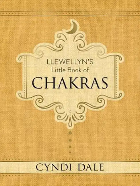 Llewellyn's Little Book of Chakras by Cyndi Dale