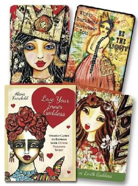 Love Your Inner Goddess Cards: An Oracle to Express Your Divine Feminine Spirit by Alana Fairchild