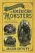 Chasing American Monsters: Creatures, Cryptids, and Hairy Beasts by Jason Offutt