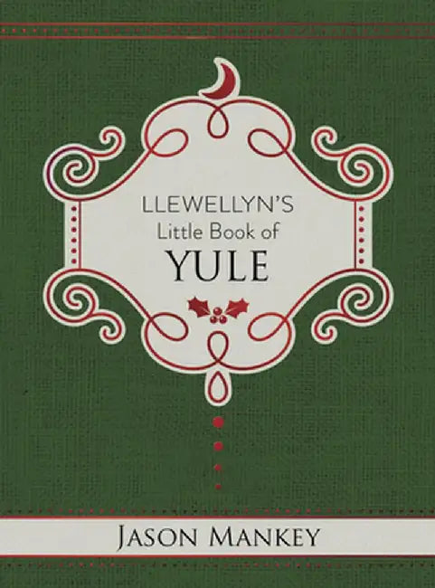 Llewellyn's Little Book of Yule by Jason Mankey