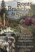 Roots, Branches & Spirits: The Folkways & Witchery of Appalachia by H. Byron Ballard