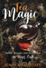 Tea Magic: Spells, Rituals, and Divination in Your Cup by Jenay Marontate