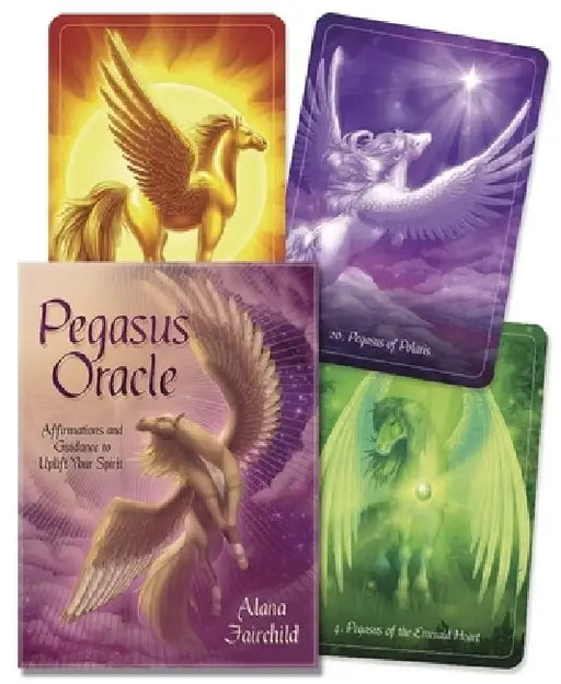 Pegasus Oracle: Affirmations and Guidance to Uplift Your Spirit by Alana Fairchild
