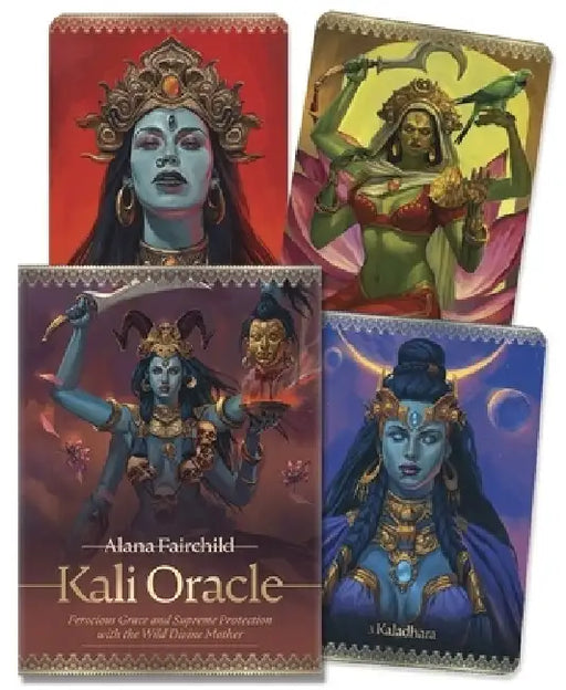 Kali Oracle: Ferocious Grace and Supreme Protection with the Wild Divine Mother by Alana Fairchild
