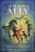 A Witch's Ally: Building a Magical Relationship with Animal Familiars & Companions by Dodie Graham McKay