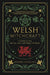 Welsh Witchcraft: A Guide to the Spirits, Lore and Magic of Wales by Mhara Starling