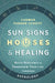 Sun Signs, Houses & Healing: Build Resilience and Transform Your Life Through Astrology by Carmen Turner-Schott