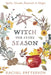 A Witch for All Seasons: Spells, Rituals, Festivals & Magic by Rachel Patterson
