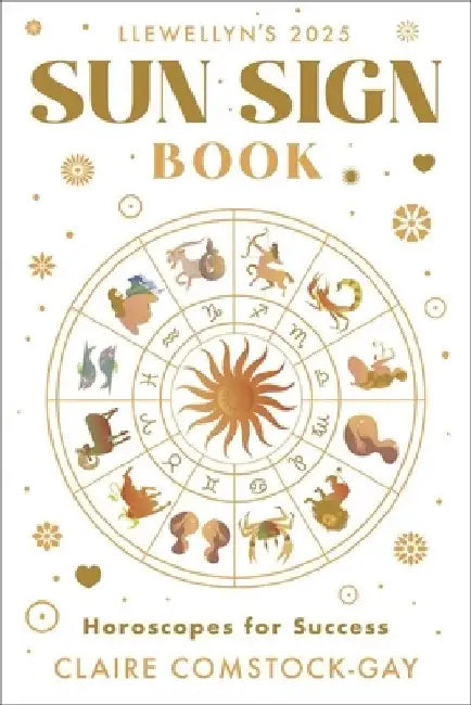 Llewellyn's 2025 Sun Sign Book: Horoscopes for Success by Llewellyn Publishing