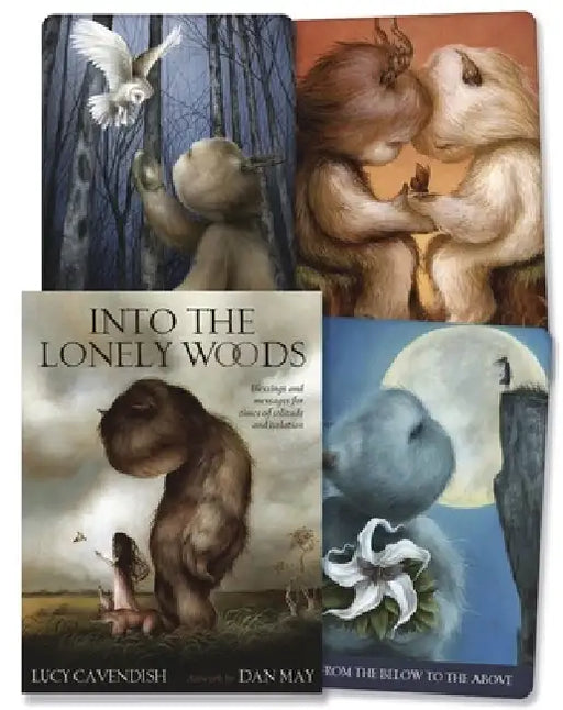 Into the Lonely Woods: Blessings and Messages for Times of Solitude and Isolation by Lucy Cavendish