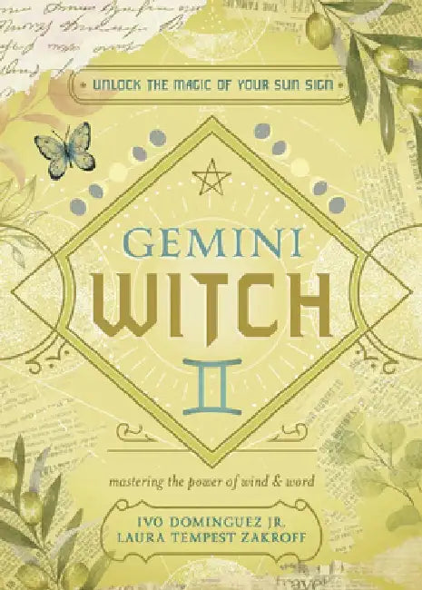 The Gemini Witch: Unlock the Magic of Your Sun Sign by Ivo Dominguez