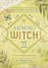 The Gemini Witch: Unlock the Magic of Your Sun Sign by Ivo Dominguez