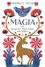 Mágia: Hungarian Myth, Magic, and Folklore by Margit Tóth