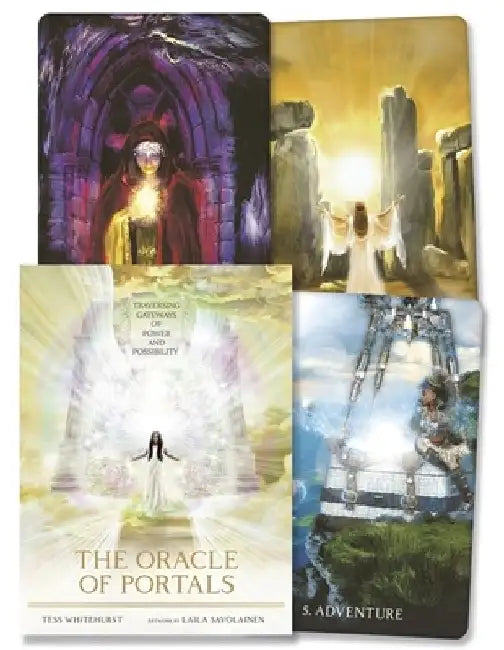 The Oracle of Portals: Traversing Gateways of Power and Possibility by Tess Whitehurst
