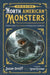 Chasing North American Monsters: A Guide to Over 250 Creatures from Greenland to Guatemala by Offutt, Jason