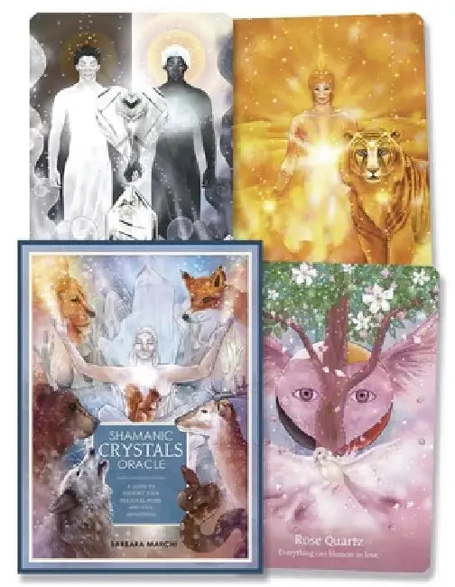 Shamanic Crystals Oracle: A Guide to Support Your Personal Work and Soul Awakening by Barbara Marchi